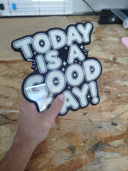 Today is a good day !