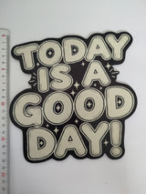 Today is a good day !