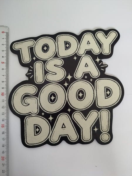 Today is a good day !