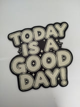 Today is a good day !