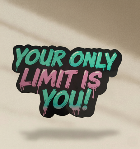 Your only limit